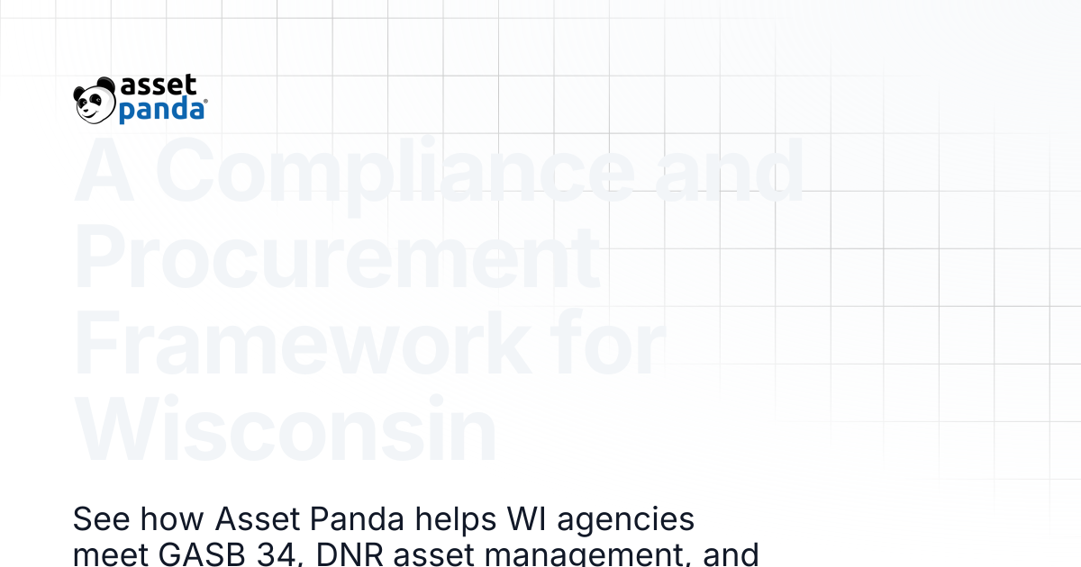 A Compliance and Procurement Framework for Wisconsin | Asset Panda Platform